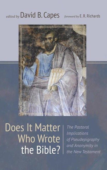 Does It Matter Who Wrote the Bible?, David B. Capes - Gebonden - 9781666782622