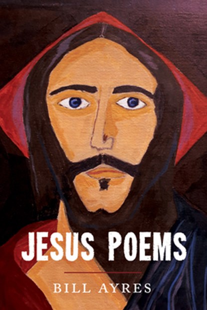 Jesus Poems, Bill Ayres - Paperback - 9781666788952