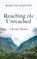 Reaching the Unreached, Barry Blackstone - Gebonden - 9781666789089