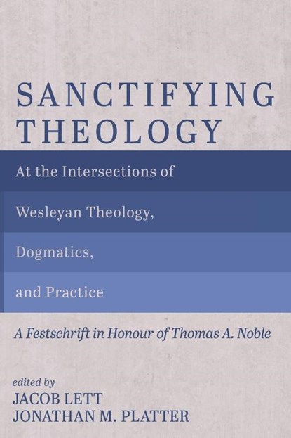 Sanctifying Theology, Jacob Lett ; Jonathan M. Platter - Paperback - 9781666791297