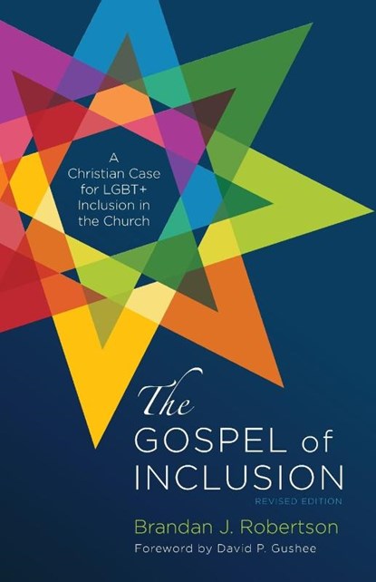 The Gospel of Inclusion, Revised Edition, Brandan J Robertson - Paperback - 9781666794984