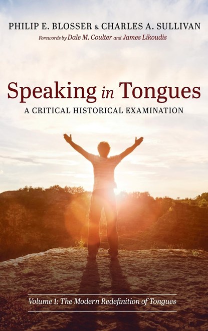 Speaking in Tongues, Philip E Blosser ; Charles A Sullivan - Gebonden - 9781666797619