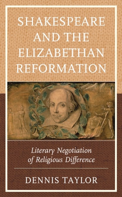 Shakespeare and the Elizabethan Reformation, Dennis Taylor - Gebonden - 9781666902082