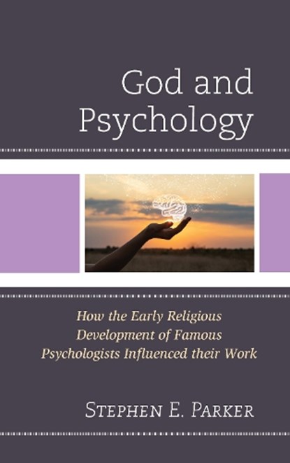 God and Psychology, Stephen E. Parker - Paperback - 9781666919172