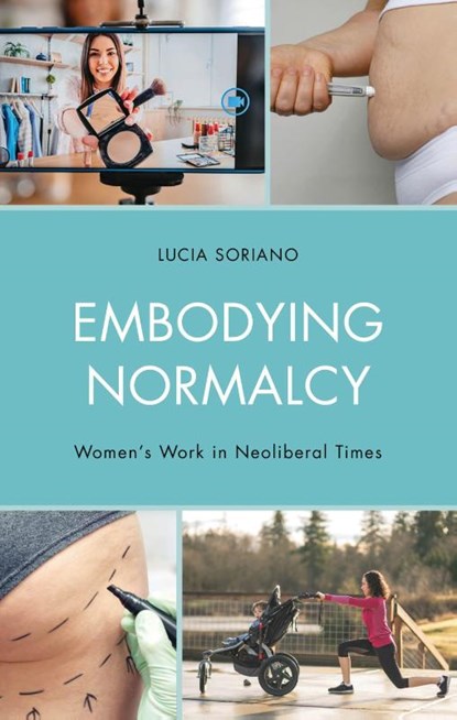 Embodying Normalcy, Lucia Soriano - Gebonden - 9781666919424