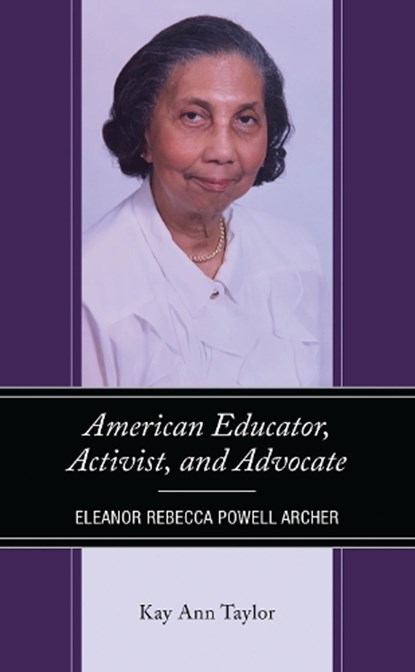 American Educator, Activist, and Advocate, Kay Ann Taylor - Gebonden - 9781666920574