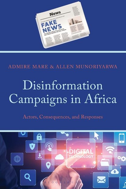 Disinformation Campaigns in Africa, Admire (University of Johannesburg Mare ; Allen (Walter Sisulu University Munoriyarwa - Gebonden - 9781666945324