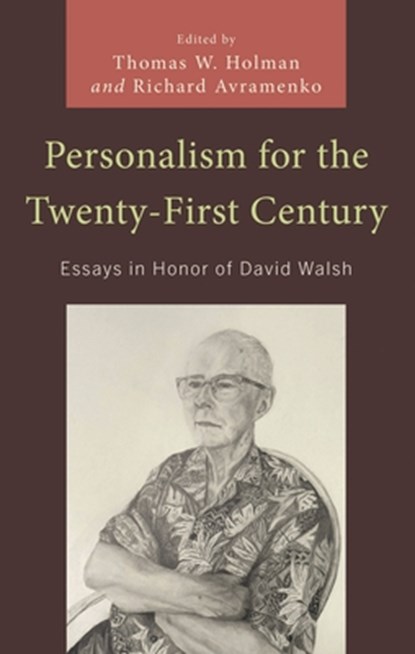 Personalism for the Twenty-First Century, Richard Avramenko ; Thomas W. Holman - Gebonden - 9781666958874