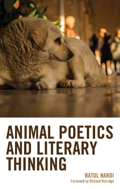 Animal Poetics and Literary Thinking, Ratul Nandi - Gebonden - 9781666963953