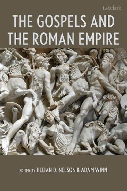 The Gospels and the Roman Empire, Jillian D. Nelson ; Adam Winn - Gebonden - 9781666966114