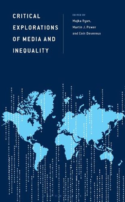 Critical Explorations of Media and Inequality, Majka Ryan ; Martin J. Power ; Eoin Devereux - Gebonden - 9781666968187