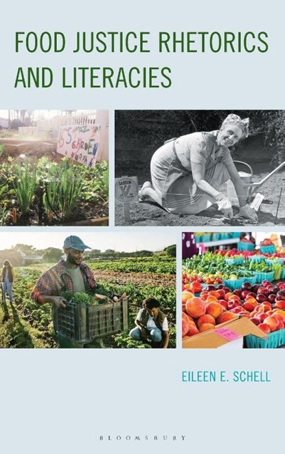 Food Justice Rhetorics and Literacies, Eileen E. Schell - Gebonden - 9781666974300