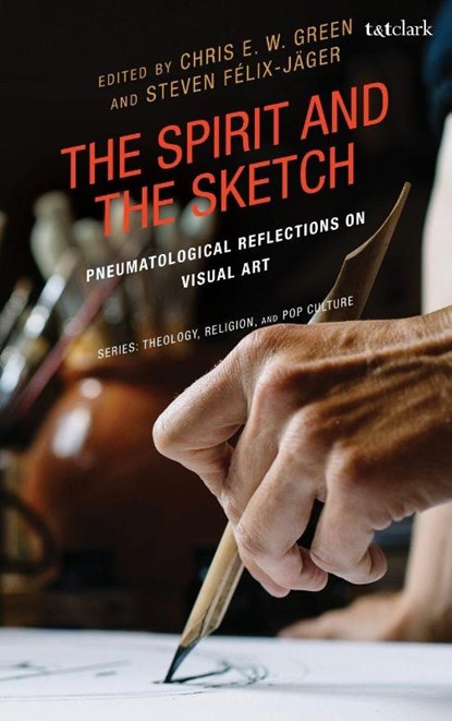 The Spirit and the Sketch, Chris E. W. Green ; Steven Felix-Jager - Gebonden - 9781666978117