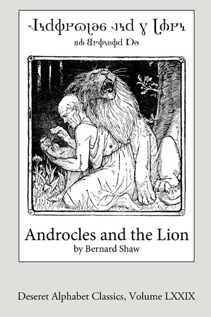 Androcles and the Lion (Deseret Alphabet edition), Bernard Shaw - Paperback - 9781667154473