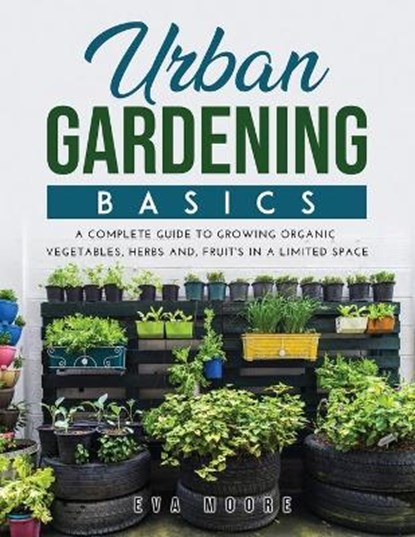 Urban Gardening Basics, MOORE,  Eva - Paperback - 9781667179650