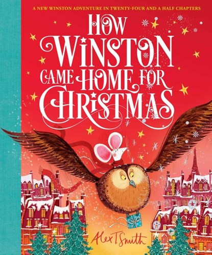 Smith, A: How Winston Came Home for Christmas, Alex T Smith - Gebonden - 9781667200996