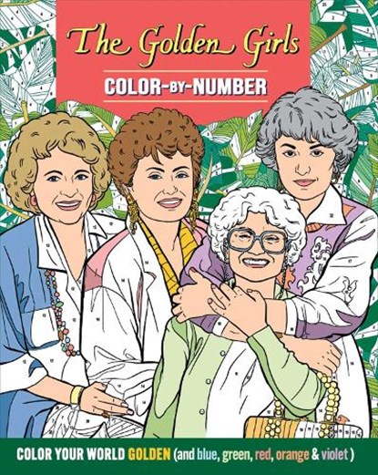 The Golden Girls Color-By-Number, Editors of Thunder Bay Press - Paperback - 9781667201801