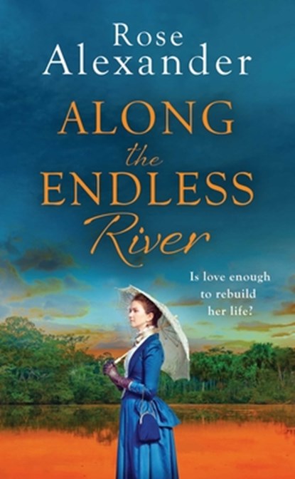Along the Endless River, Rose Alexander - Paperback - 9781667203836