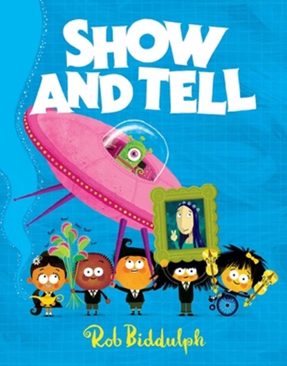 Show and Tell, Rob Biddulph - Paperback - 9781667203935