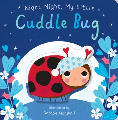 Night Night, My Little Cuddle Bug, Nicola Edwards - Gebonden - 9781667204680