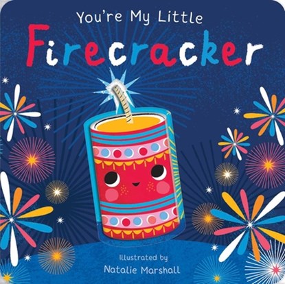 You're My Little Firecracker, Nicola Edwards - Gebonden - 9781667207711