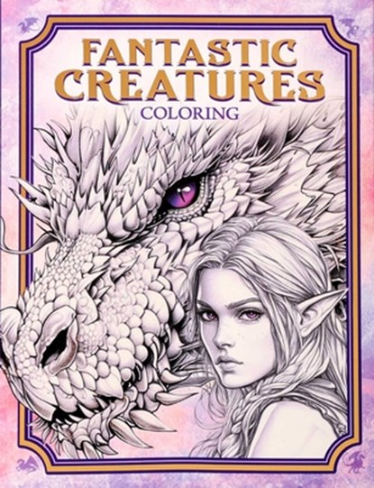Fantastic Creatures Coloring, Editors of Thunder Bay Press - Paperback - 9781667208510