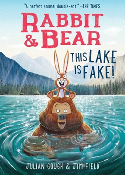 Rabbit & Bear: This Lake Is Fake!, Julian Gough - Gebonden - 9781667209845