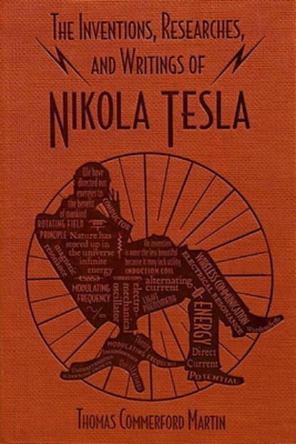 The Inventions, Researches, and Writings of Nikola Tesla, Thomas Commerford Martin - Paperback - 9781667211435