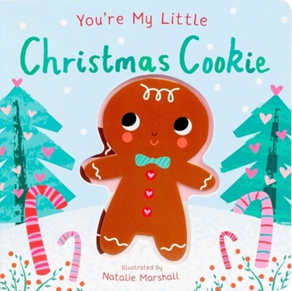 You're My Little Christmas Cookie, Nicola Edwards - Gebonden - 9781667211978