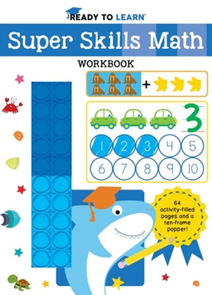 Ready to Learn: Super Skills Math Workbook with Ten-Frame Popper, Editors of Silver Dolphin Books - Paperback - 9781667213163