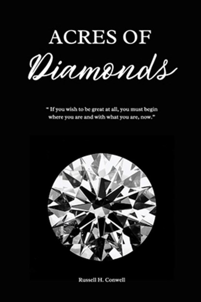 Acres of Diamonds, Russell H Conwell - Paperback - 9781667304311