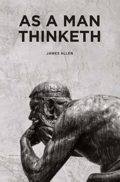 As a Man Thinketh, James Allen - Paperback - 9781667305134