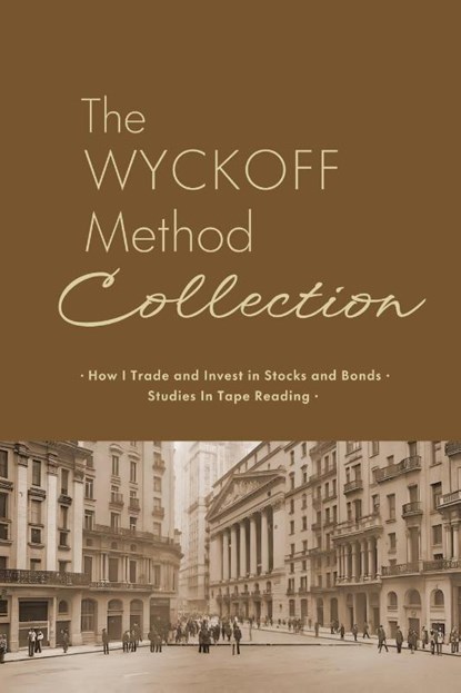The Wyckoff Method Collection, Richard Wyckoff - Paperback - 9781667306414