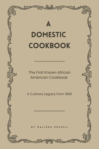 A Domestic Cookbook, Malinda Russell - Paperback - 9781667306438