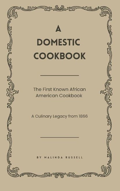 A Domestic Cookbook, Malinda Russell - Gebonden - 9781667306445