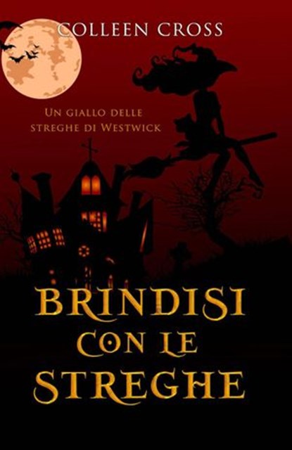 Brindisi con le streghe, Colleen Cross - Ebook - 9781667400402