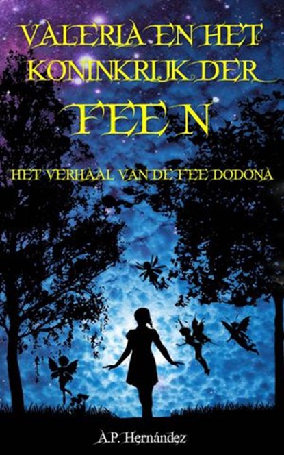 Valeria en het koninkrijk der feeën, A.P. Hernández - Ebook - 9781667401966