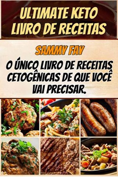 Ultimate Keto Livro de Receitas, Sammy Fay - Ebook - 9781667402284