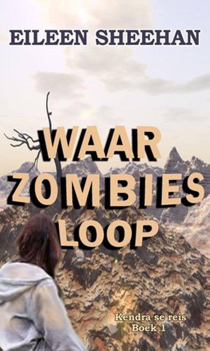 Waar Zombies Loop, Eileen Sheehan - Ebook - 9781667403267