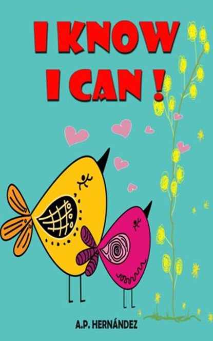 I Know I Can!, A.P. Hernández - Ebook - 9781667403823