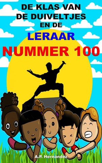 De klas van de duiveltjes en de leraar nummer 100, A.P. Hernández - Ebook - 9781667408583