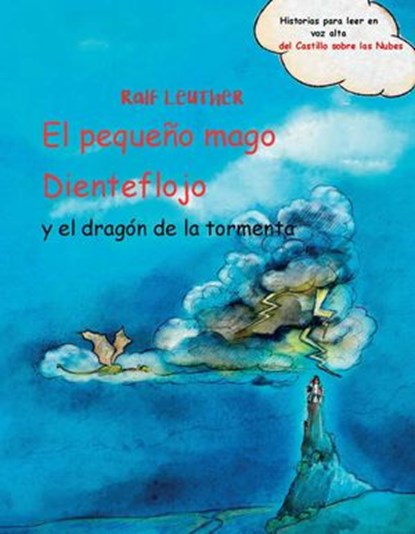 El pequeño mago Dienteflojo y el dragón de la tormenta, Ralf Leuther - Ebook - 9781667414959