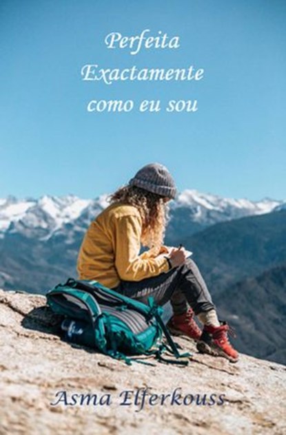 Perfeita exatamente como eu sou, Asma ELFERKOUSS - Ebook - 9781667419701