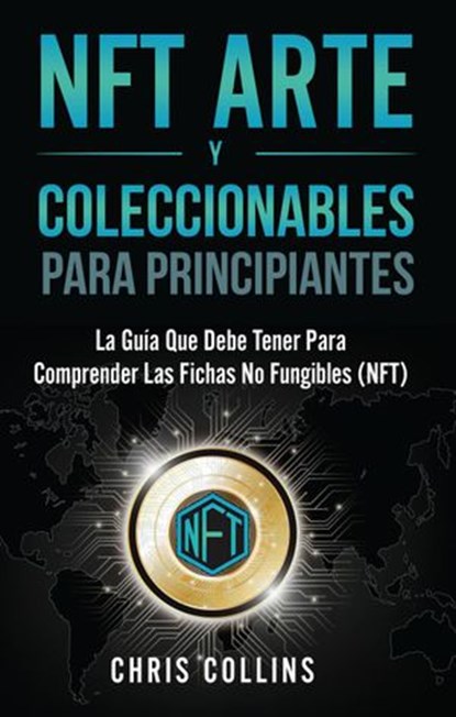 NFT Arte y Coleccionables, Chris Collins - Ebook - 9781667420257