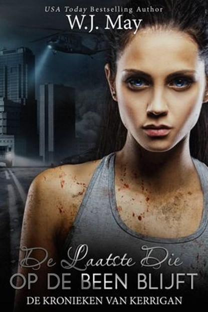De Laatste Die Op De Been Blijft, W.J. May - Ebook - 9781667422657