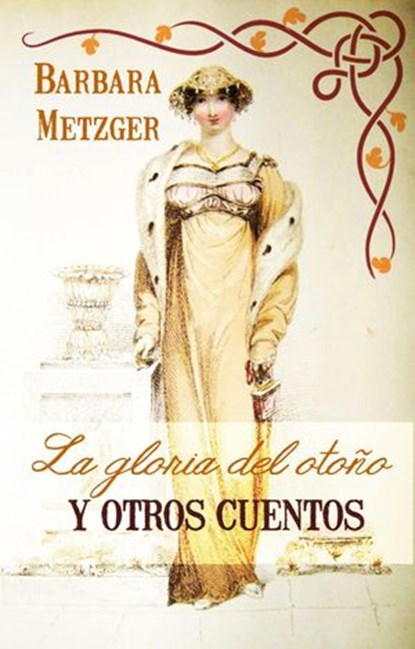 La gloria del otoño y otras historias, Barbara Metzger - Ebook - 9781667424262