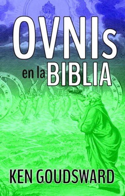 Ovnis en la Biblia, Ken Goudsward - Ebook - 9781667427621