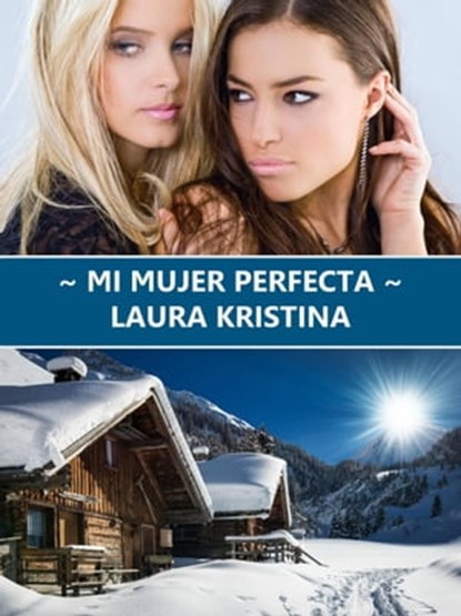 Mi mujer perfecta, Laura Kristina - Ebook - 9781667432977