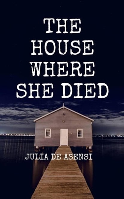 The House Where She Died, Julia de Asensi - Ebook - 9781667440521