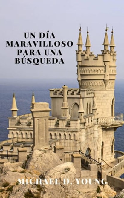 Un Día Maravilloso para una Búsqueda, Michael D. Young - Ebook - 9781667441894